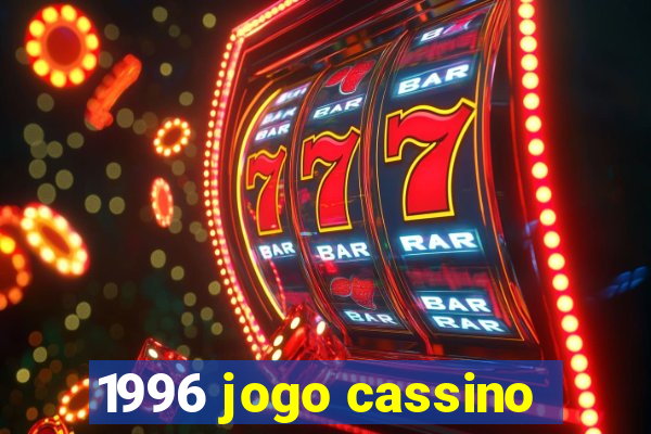 1996 jogo cassino